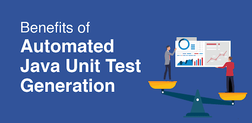 Benefits of java automated unit test generation