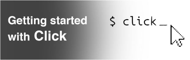 Getting Started with Click