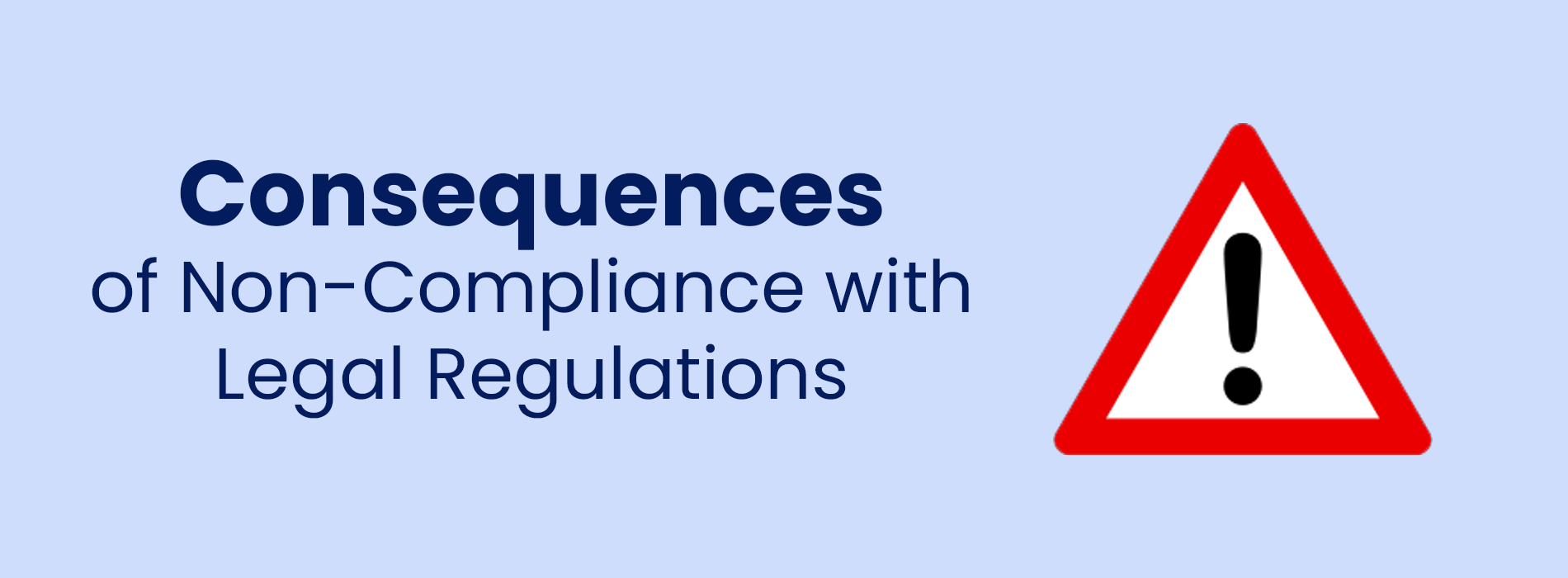 Consequences of Non-Compliance with Legal Regulations