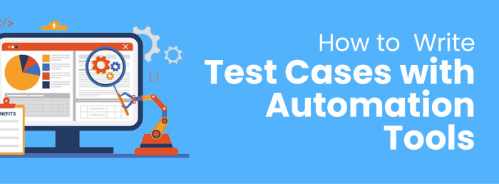 Write Test Cases With Automation Tools