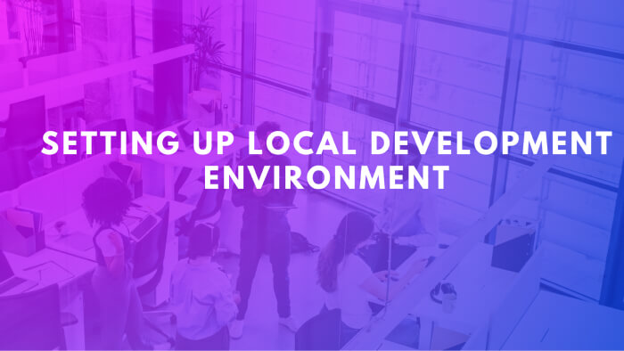 Setting up the development environment