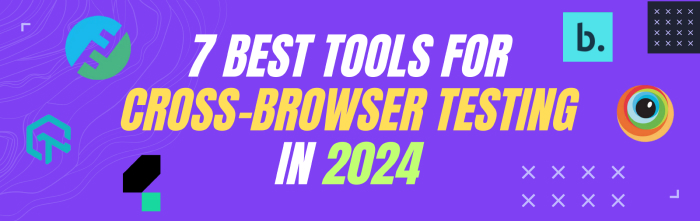 7 Best Cross-Browser Testing Tools